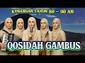 Lagu 🎵 QOSIDAH GAMBUS - KENANGAN TAHUN 80-90an | Irama Padang Pasir Penyejuk Hati 🌙