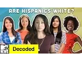 Are Hispanics White Decoded MTV News