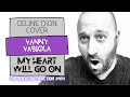 Download Lagu @VannyVabiolaOfficial My Heart Will Go On [Celine Dion Cover] | YT Artist Reacts