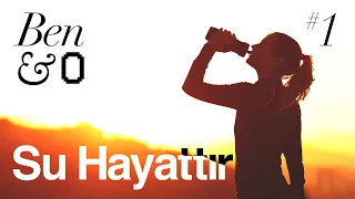 Ben & O - Hayat için Su - 1. Bölüm #yapayzeka #chatgpt ile doğal güzellik üzerine sohbet