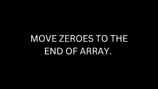 Move Zeroes To The End Of Array DSA Javascript Leetcode