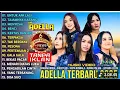 Download Lagu OM ADELLA TERBARU 2025 | DIFARINA INDRA - SHERLY KDI - TASYA ROSMALA - NURMA KDI - LUSYANA JELITA