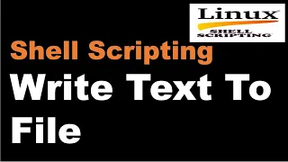 Shell Scripting Tutorial-14 Write Text To File Linux Scripting Tutorial Linux Interview Question