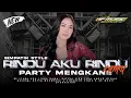 Download Lagu DJ RINDU AKU RINDU KAMU JADI SATU || PARTY MENGKANE X SIMPATIK STYLE AF MUSIC