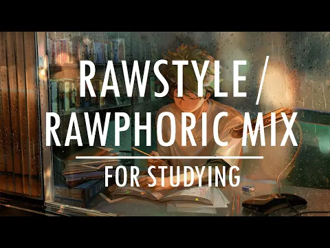 1-hour Rawstyle/Rawphoric Hardstyle Mix | For Studying