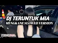 Download Lagu DJ TERUNTUK MIA - NUH... (SLOWED VERSION) BOOTLEG MENGKANE Itsmerival. SOUND VIRAL FYP TIKTOK 2025!!