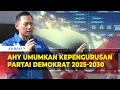[FULL] AHY Umumkan Susunan Kepengurusan DPP Partai Demokrat 2025-2030