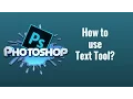 How to use Text tool in Photoshop CC Tutorial