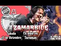 ZAMARBIDE EN VIVO EN TUCUMAN - CRONICA DE UNA NOCHE UNICA 