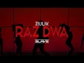Lagu ZIULIK - Raz Dwa (Slave Remix)
