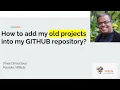 How to bring my older python project files into my GITHUB repository