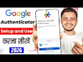 How to use google authenticator app How to setup Google authenticator Google authenticator