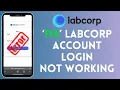 How to Fix Lab Corp Account Login not working 2024