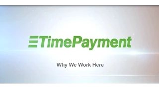 Why Work at TimePayment