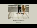 I wouldn't know any better than you - Gentle bones [แปลเพลง/thaisub]