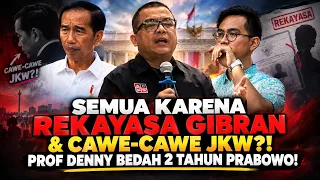 'DIKADALIN' REKAYASA GIBRAN & CAWE-CAWE JKW?! PROF DENNY BEDAH 2 TAHUN PRABOWO!