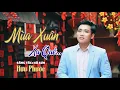 Lagu MÙA XUÂN XA QUÊ! Nghe rồi sẽ khóc vì nhớ quê nhà | Hữu Phước | St:Hà Sơn