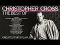 Download Lagu Christopher Cross: The Best Of [Greatest Hits Playlist: This Is Christopher Cross]