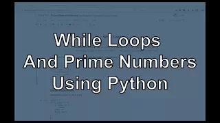 While Loops and Prime Numbers using Python
