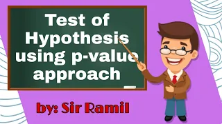 Test of Hypothesis using p-value approach Statistics and Probability