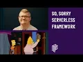 Lightning Talk - So Sorry Serverless Framework