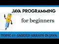 Lecture 17 Jagged Arrays in Java