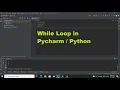 how to use while loop in python pycharm while loop in pycharm