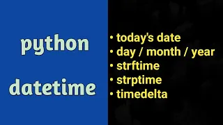 Python Datetime strftime strptime timedelta