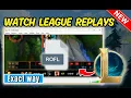 How to watch League Replays Outside the Client rofl files LOL Replay