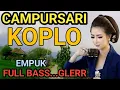 Download Lagu 1 JAM NONSTOP CAMPURSARI KOPLO PALING GAYENG - CAMPURSARI JAWA FULL BASS GLERR - EMPUK \u0026 LEMBUT