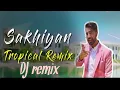 Download Lagu Sakhiyan (Male Version) DJ bumba mix by dj AANAND remixes DJ osl bhopal DJ punch DJ dance mix 532👍💥🤟