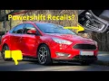 Was there RECALL for Ford Focus Transmissions Powershift