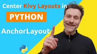 Python Kivy Tutorial Center Layouts Widgets in AnchorLayout - Tutorial part 7