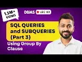 Lec-69 SQL Queries and Subqueries part-3 Group By clause Database Management System