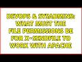 DevOps SysAdmins What must the file permissions be for x-sendfile to work with apache