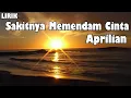 Download Lagu Aprilian - Sakitnya Memendam Cinta || LIRIK