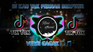 Download DJ KAU TAK PERNAH BERFIKIR VERSI GAGAK🎵🎶-Riss Official MP3