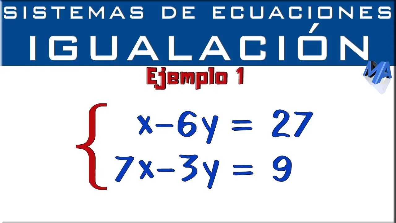 Sistemas de ecuaciones lineales 2x2 | Método de igualación | Ejemplo 1