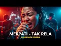 Download Lagu MERPATI - TAK RELA | COVER ROCK VERSION (Cover By Darung_Ka)