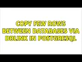 Copy few rows between databases via dblink in PostgreSQL