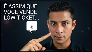 Como eu vendo (MUITO) produtos LOW TICKET todos os dias...