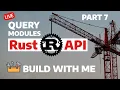 Rust Graph Query Modules PART 7