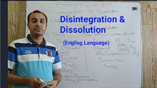Dissolution And Disintegration