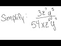 Exponents Simplify 3 z 7 y 5 54 x z 3 y 2