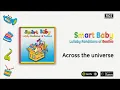 Smart Baby / Lullaby Renditions of Beatles - Across the universe