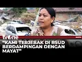 Lagu Kepedihan Korban Banjir, Sempat Bertahan di RSUD Berdampingan dengan Jenazah | Fakta tvOne