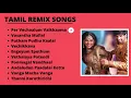 Download Lagu Tamil Remix Songs || Movies Remix Songs || Tamil Hit Songs