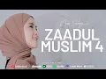 Download Lagu ZAADUL MUSLIM 4 - NISSA SABYAN (OFFICIAL LYRIC VIDEO)