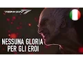 Video di Tekken 7 - PS4/XB1/PC - Nessuna gloria per gli Eroi (Italian Story Trailer)
