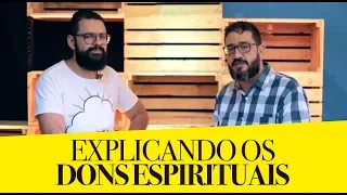 EXPLICANDO OS DONS ESPIRITUAIS - Com Luciano Subirá